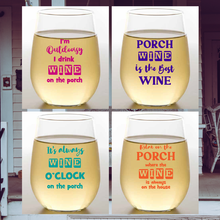 Load image into Gallery viewer, Wine-Oh! - PORCH WINE Unbreakable Stemless TRITAN Plastic Wine Glasses: 4pk