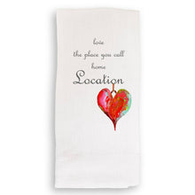 Load image into Gallery viewer, French Graffiti - Love the Place You Call Home with Location: Dishtowel / -