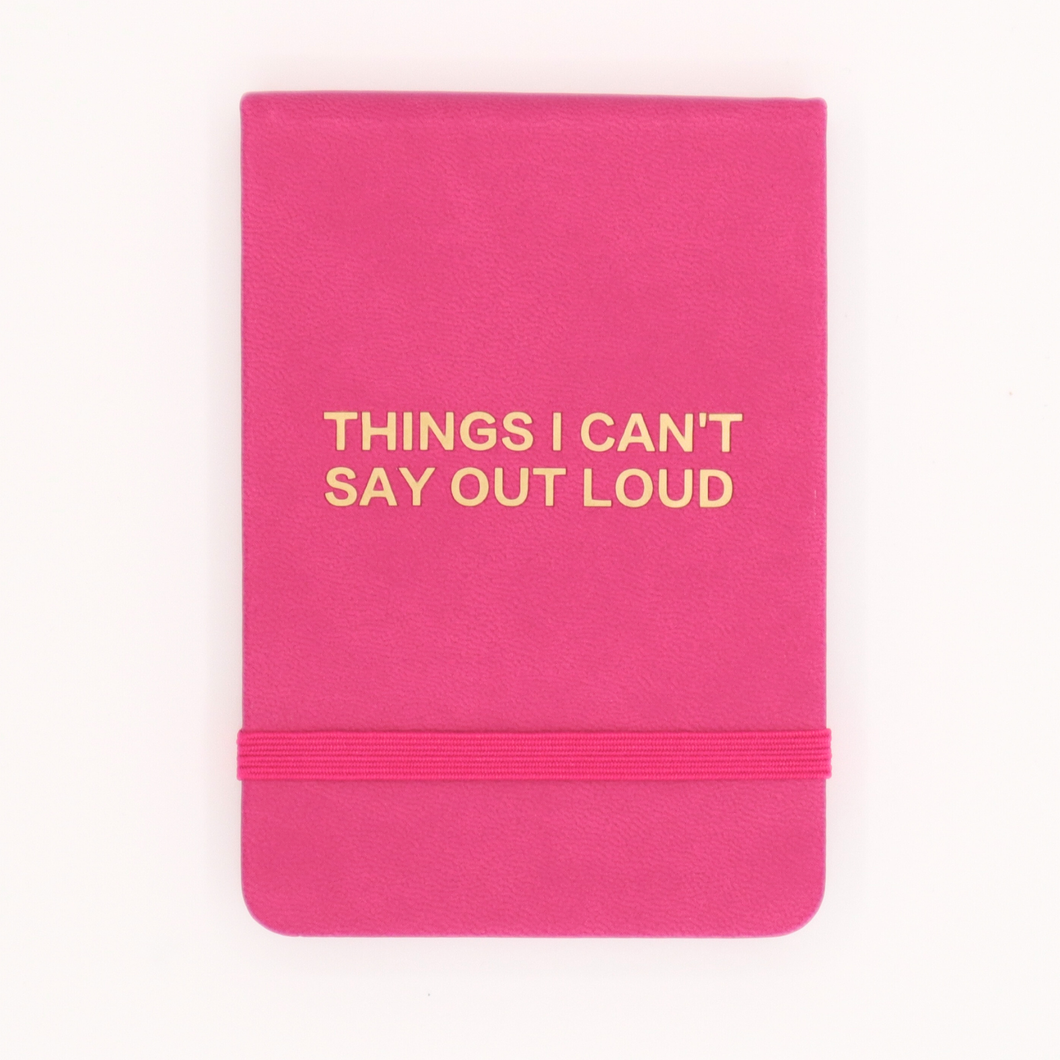 Properly Improper - Things I Can’t Say Out Loud - Leatherette Pocket Journal