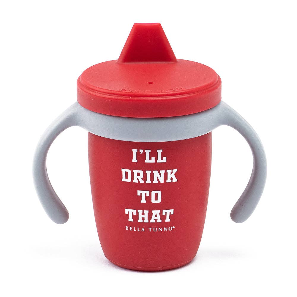 Bella Tunno - I'll Drink to That Happy Sippy Cup