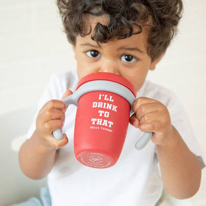 Bella Tunno - I'll Drink to That Happy Sippy Cup