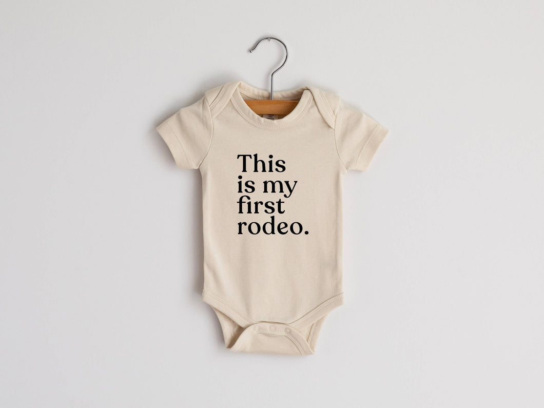 This Is My First Rodeo Modern Organic Baby Bodysuit: 0-3 Months / Short Sleeve