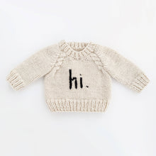 Load image into Gallery viewer, Hi. Crew Neck Sweater Baby &amp; Toddler: 0-6 months
