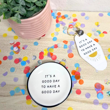 Load image into Gallery viewer, Properly Improper - It&#39;s A Good Day - Ring Dish
