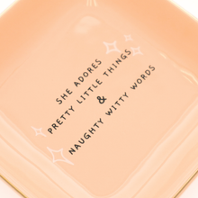 Load image into Gallery viewer, Properly Improper - She Adores Pretty Little Things - Square Trinket Tray
