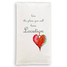 Load image into Gallery viewer, French Graffiti - Love the Place You Call Home with Location: - / Dishtowel
